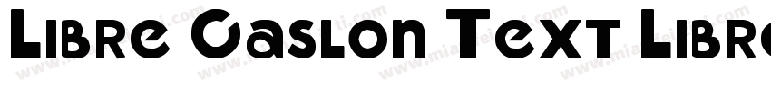 Libre Caslon Text Libre Caslon Text字体转换